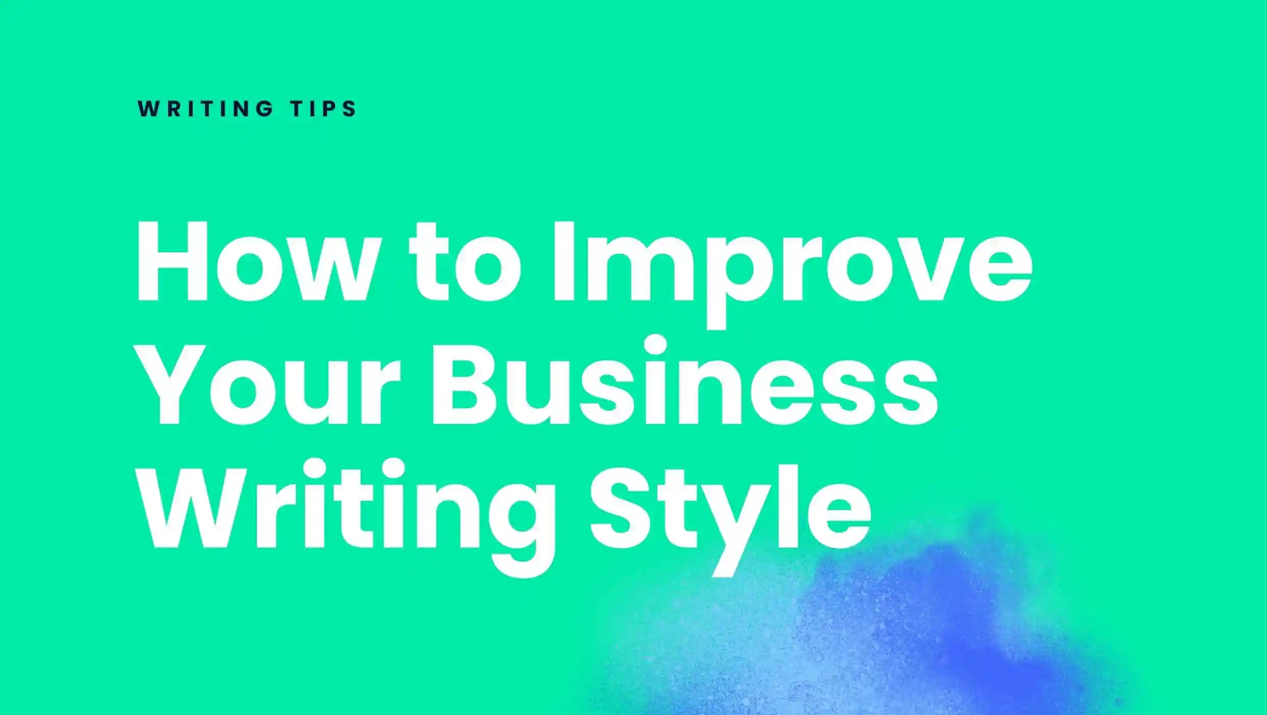 Grammar and Style Tips for Professional Writers